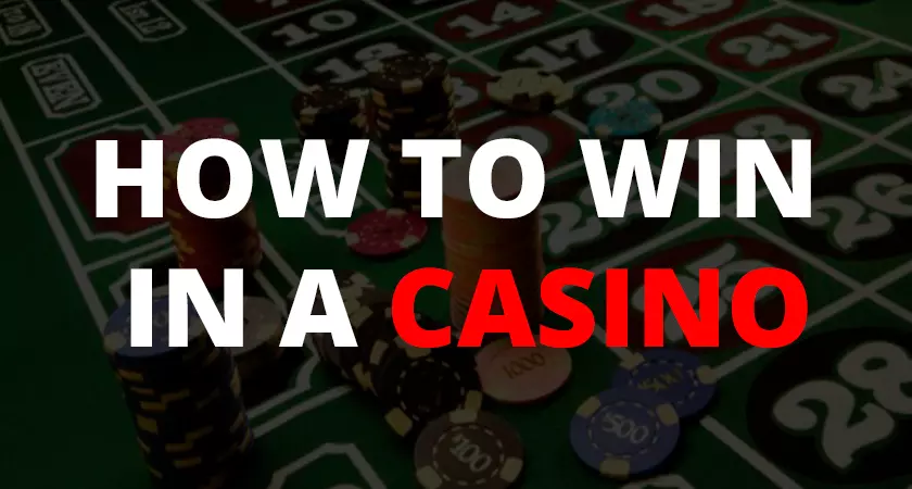 How to win in a casino